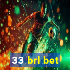 33 brl bet